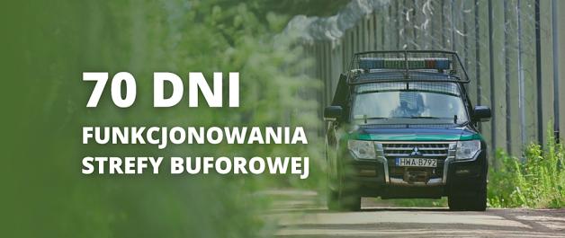 70 dni funkcjonowania strefy buforowej na granicy z Białorusią